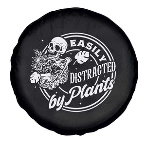 Easily Distracted By Plants Skeleton Spare Tire Cover Funny Gardener Plant Lover TS12 Print Your Wear