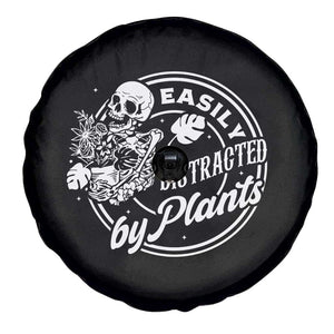 Easily Distracted By Plants Skeleton Spare Tire Cover Funny Gardener Plant Lover TS12 Print Your Wear