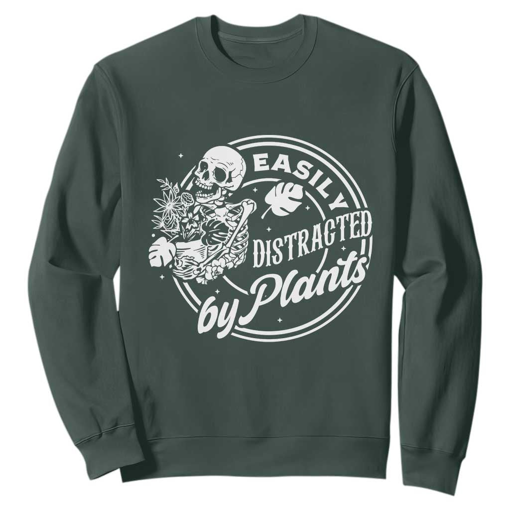 Easily Distracted By Plants Skeleton Sweatshirt Funny Gardener Plant Lover TS12 Dark Forest Green Print Your Wear