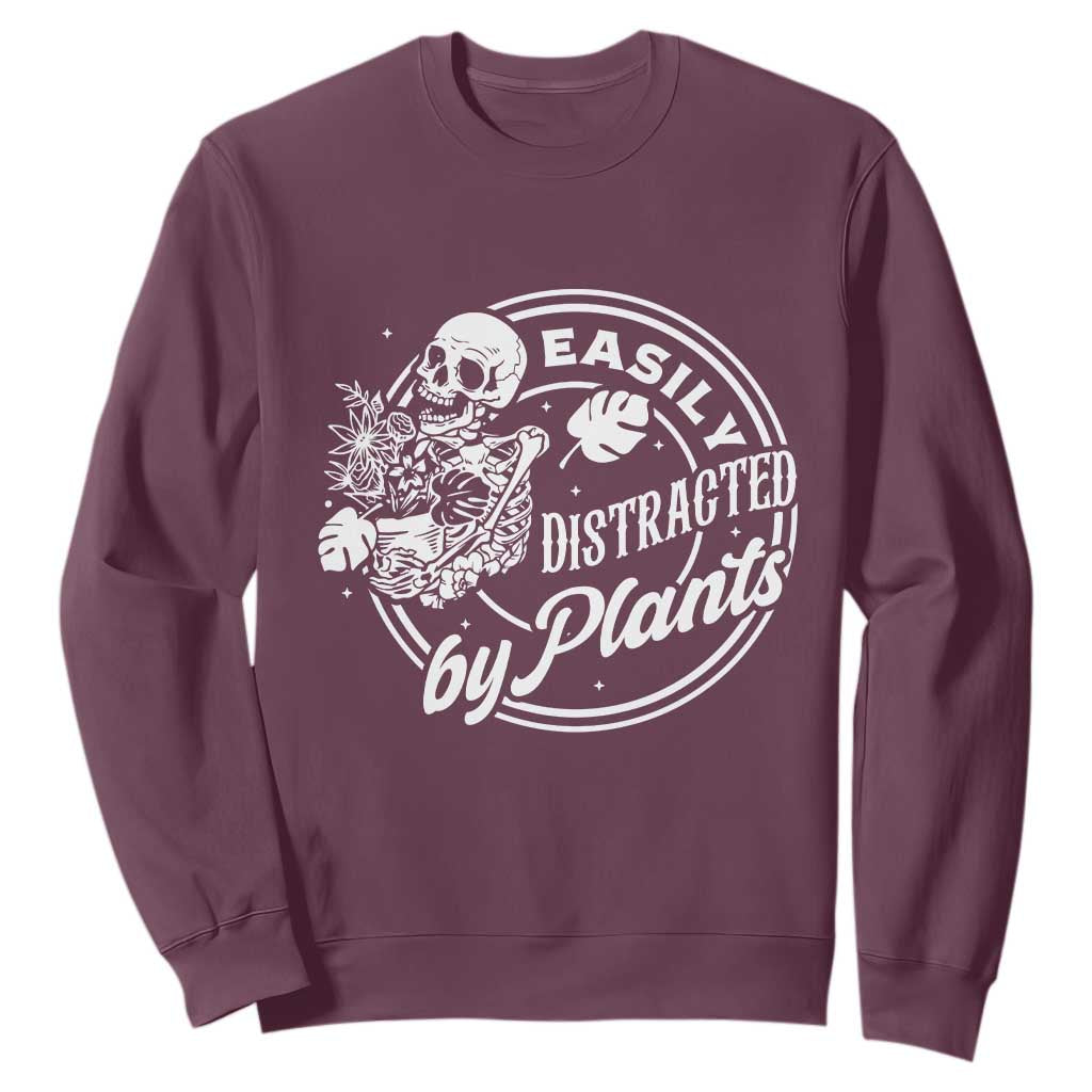 Easily Distracted By Plants Skeleton Sweatshirt Funny Gardener Plant Lover TS12 Maroon Print Your Wear