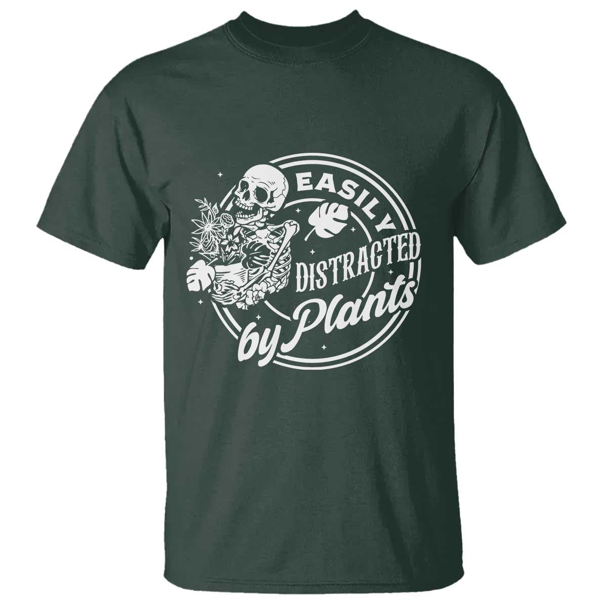 Easily Distracted By Plants Skeleton T Shirt Funny Gardener Plant Lover TS12 Dark Forest Green Print Your Wear