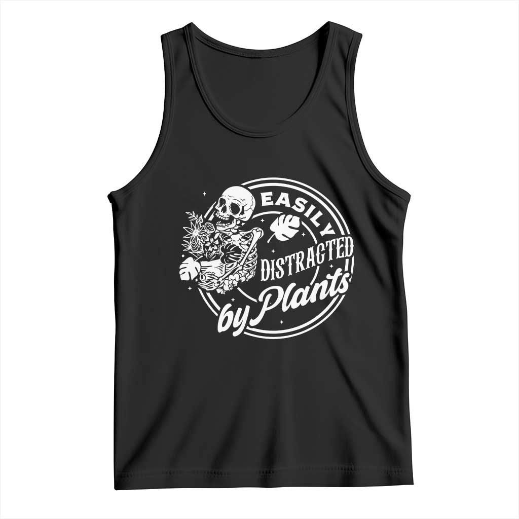 Easily Distracted By Plants Skeleton Tank Top Funny Gardener Plant Lover TS12 Black Print Your Wear