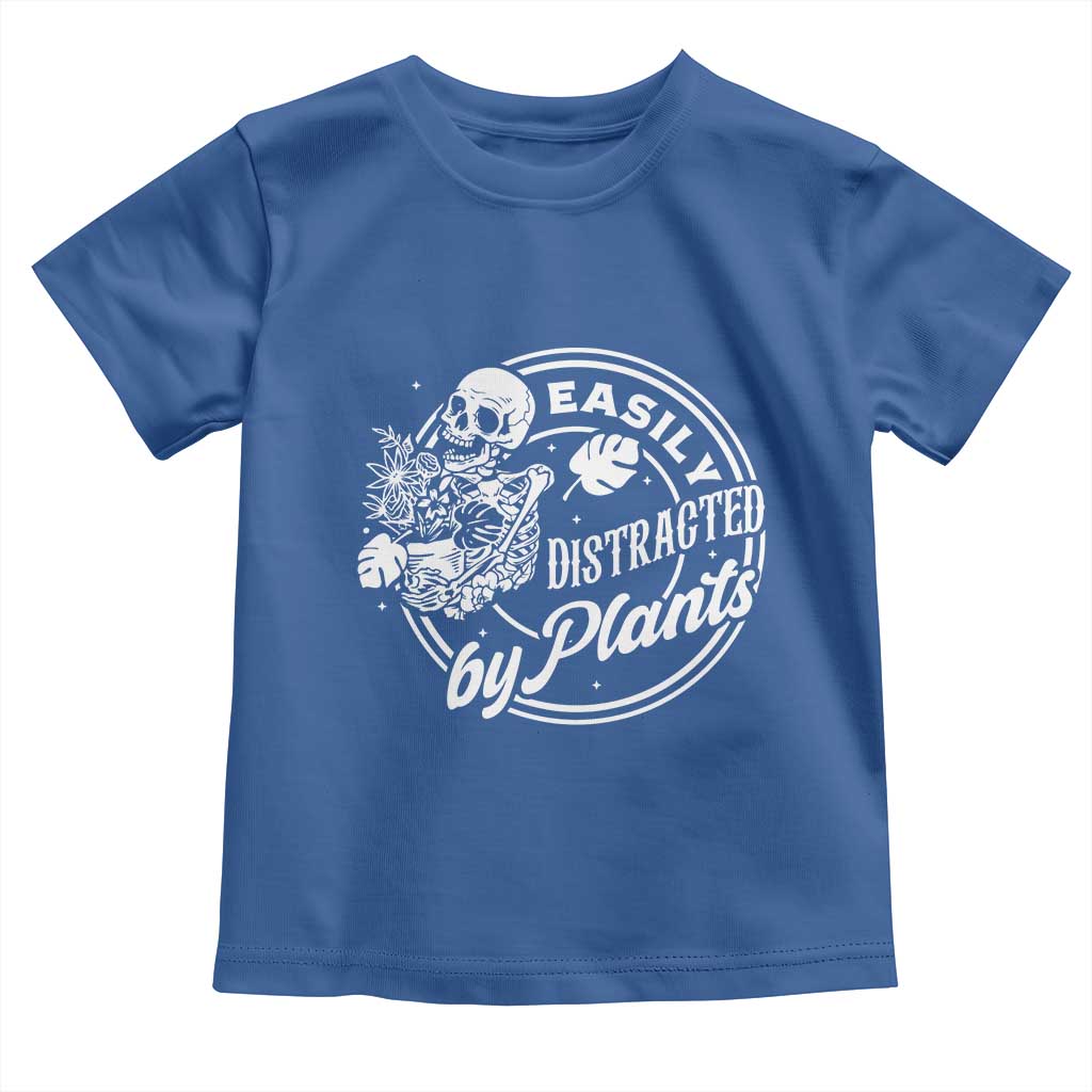 Easily Distracted By Plants Skeleton Toddler T Shirt Funny Gardener Plant Lover TS12 Royal Blue Print Your Wear