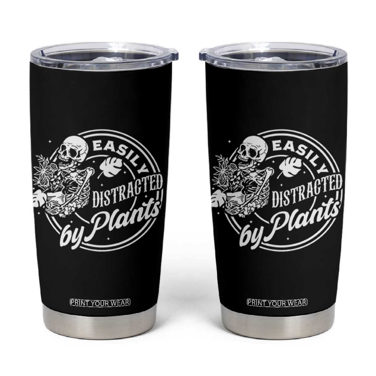 Easily Distracted By Plants Skeleton Tumbler Cup Funny Gardener Plant Lover - Print Your Wear