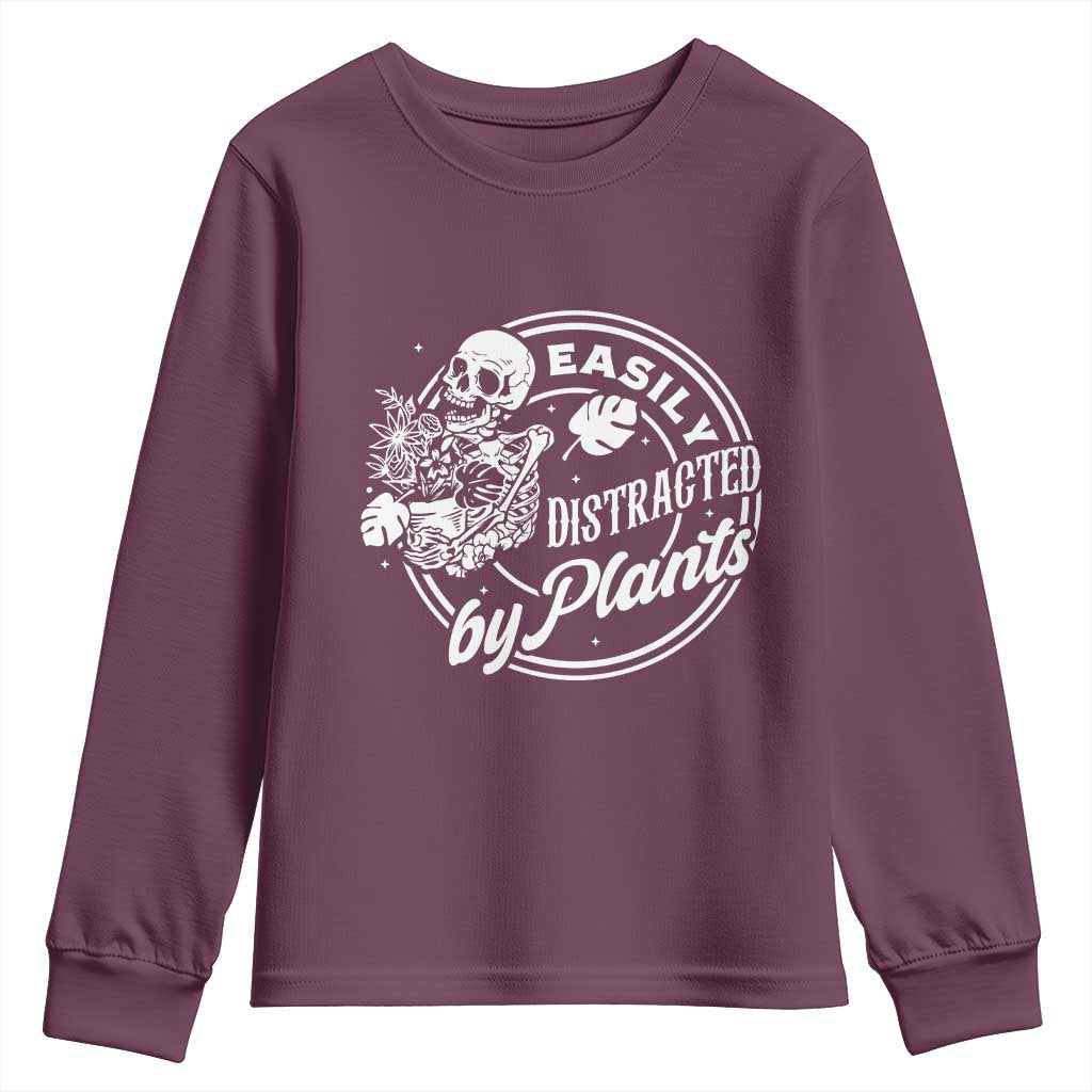 Easily Distracted By Plants Skeleton Youth Sweatshirt Funny Gardener Plant Lover TS12 Maroon Print Your Wear