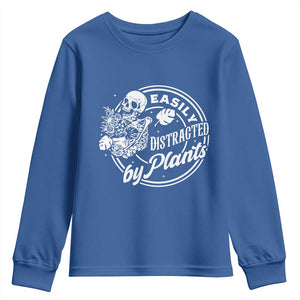 Easily Distracted By Plants Skeleton Youth Sweatshirt Funny Gardener Plant Lover TS12 Royal Blue Print Your Wear