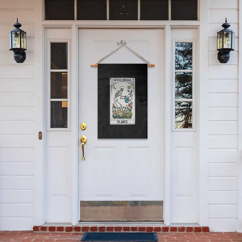 Funny Never Enough Plants Gardening Skeleton Garden Flag Plant Lover Gift Tarot Card Graphic TS12 Print Your Wear