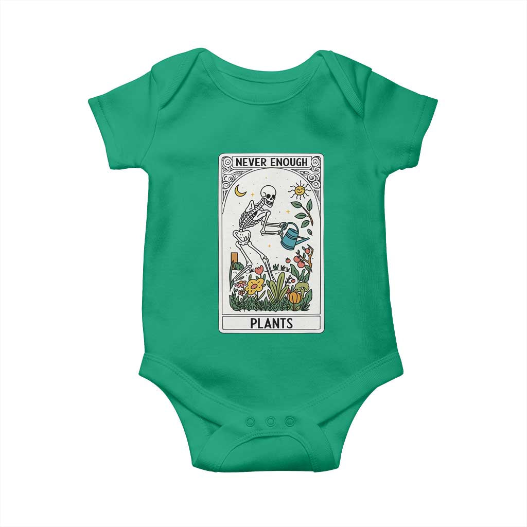 Funny Never Enough Plants Gardening Skeleton Baby Onesie Plant Lover Gift Tarot Card Graphic TS12 Irish Green Print Your Wear