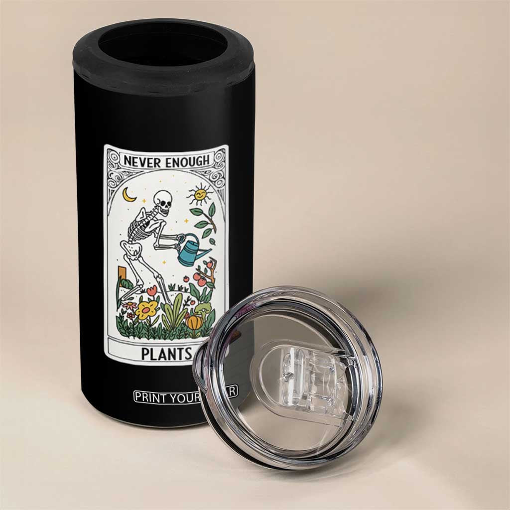 Funny Never Enough Plants Gardening Skeleton 4 in 1 Can Cooler Tumbler Plant Lover Gift Tarot Card Graphic TS12 Print Your Wear