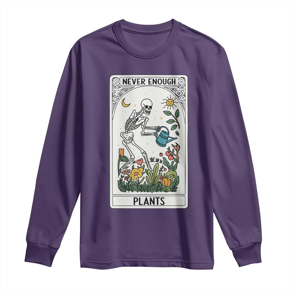 Funny Never Enough Plants Gardening Skeleton Long Sleeve Shirt Plant Lover Gift Tarot Card Graphic TS12 Purple Print Your Wear