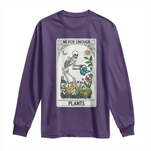 Funny Never Enough Plants Gardening Skeleton Long Sleeve Shirt Plant Lover Gift Tarot Card Graphic TS12 Purple Print Your Wear