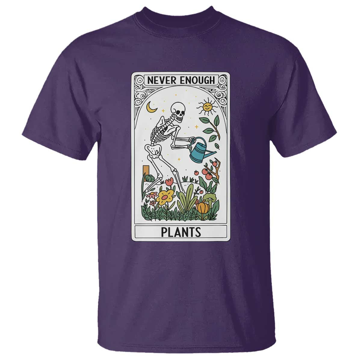 Funny Never Enough Plants Gardening Skeleton T Shirt Plant Lover Gift Tarot Card Graphic TS12 Purple Print Your Wear