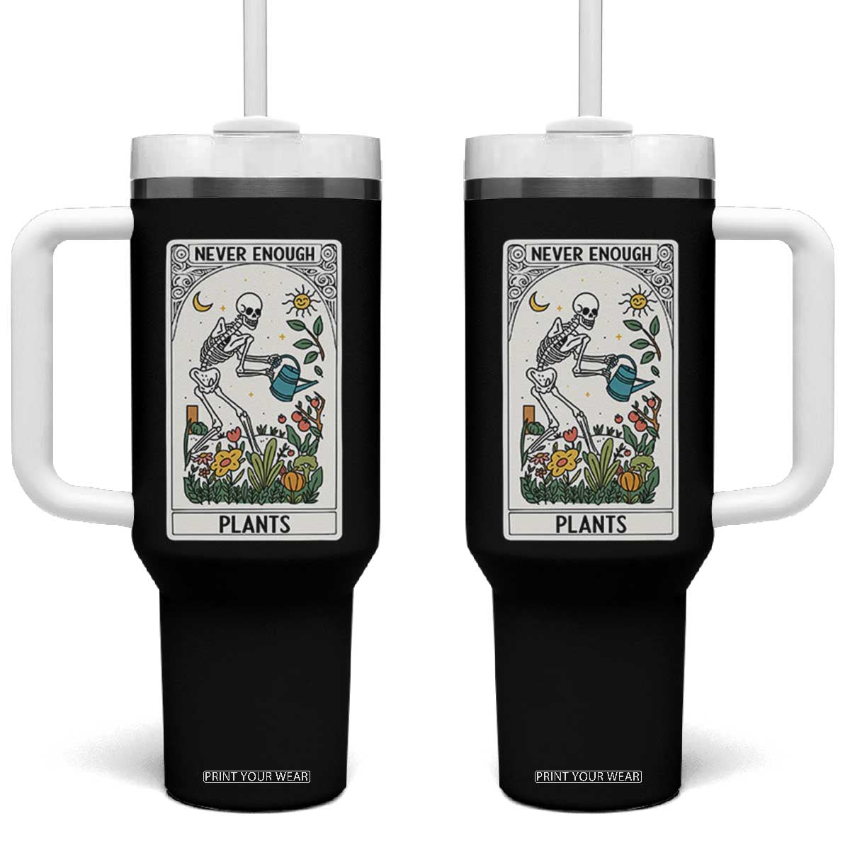 Funny Never Enough Plants Gardening Skeleton Tumbler With Handle Plant Lover Gift Tarot Card Graphic - Print Your Wear