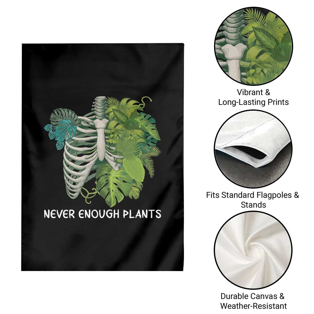 Monstera Plant Body Skeleton Garden Flag Never Enough Plants TS12 Print Your Wear
