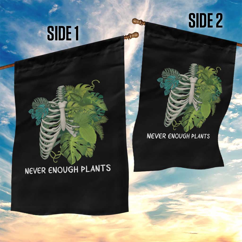 Monstera Plant Body Skeleton Garden Flag Never Enough Plants TS12 Print Your Wear