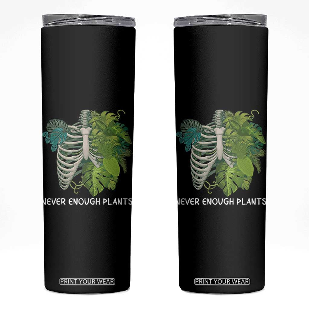 Monstera Plant Body Skeleton Skinny Tumbler Never Enough Plants TS12 Black Print Your Wear