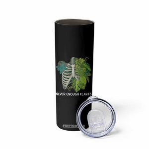 Monstera Plant Body Skeleton Skinny Tumbler Never Enough Plants TS12 Print Your Wear