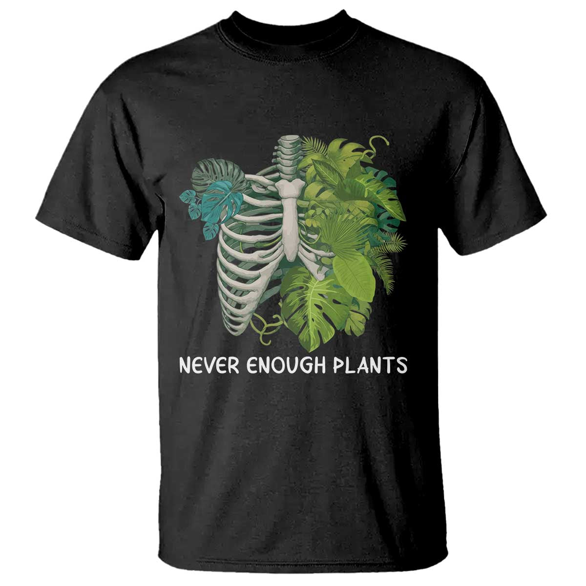 Monstera Plant Body Skeleton T Shirt Never Enough Plants TS12 Black Print Your Wear