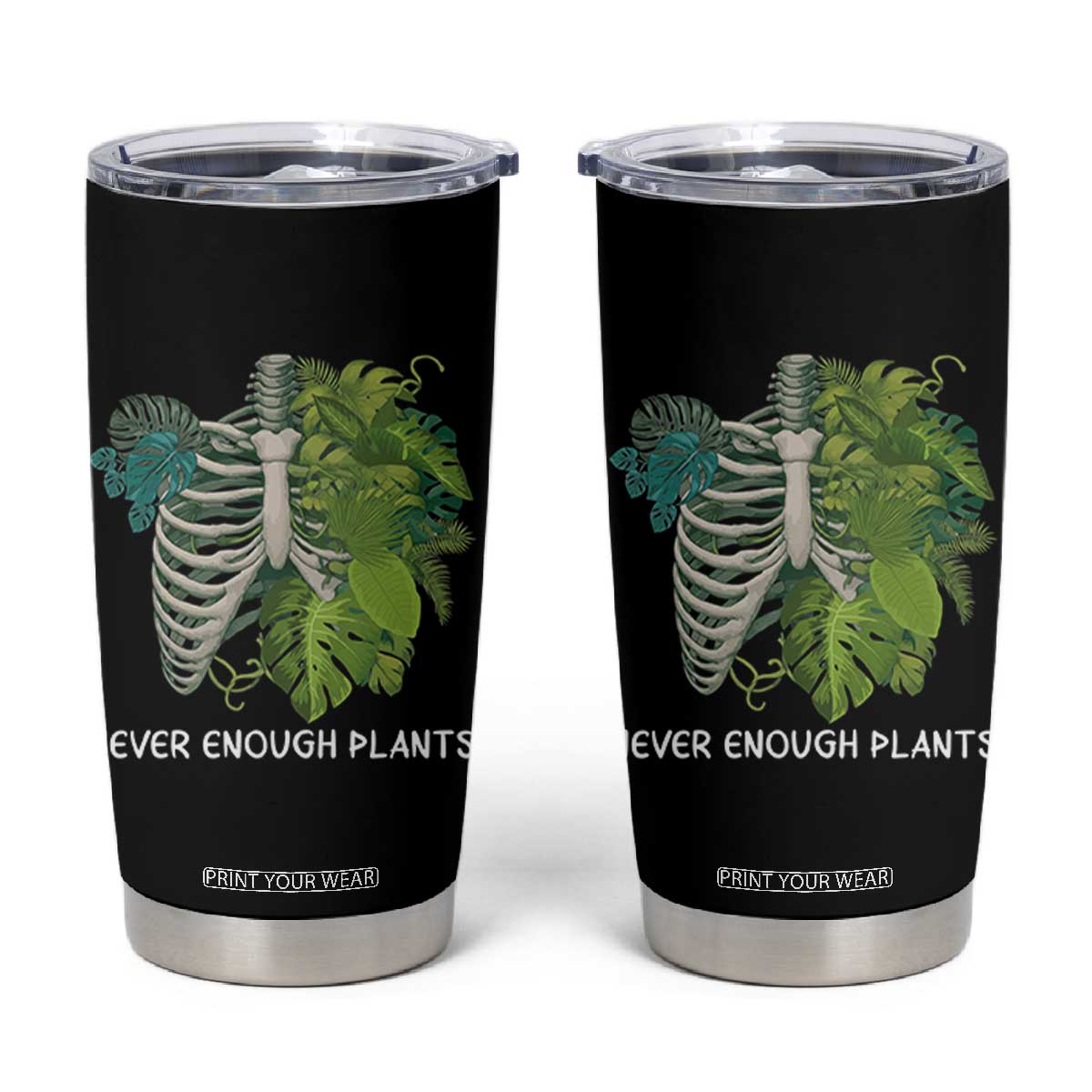Monstera Plant Body Skeleton Tumbler Cup Never Enough Plants TS12 Black Print Your Wear