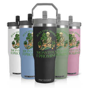 Just One More Monstera Flip Straw Tumbler Skeleton Plant Lover Gift TS12 Print Your Wear