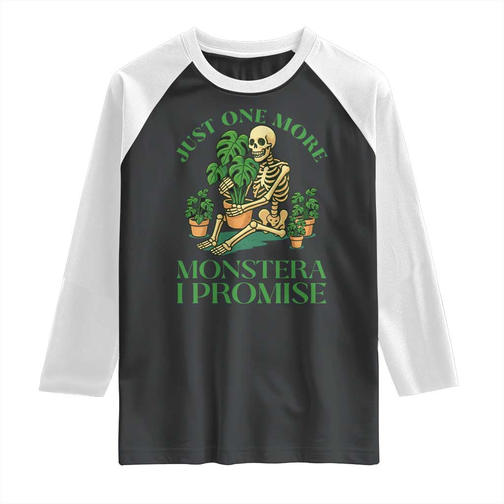 Just One More Monstera Raglan Shirt Skeleton Plant Lover Gift TS12 Black White Print Your Wear