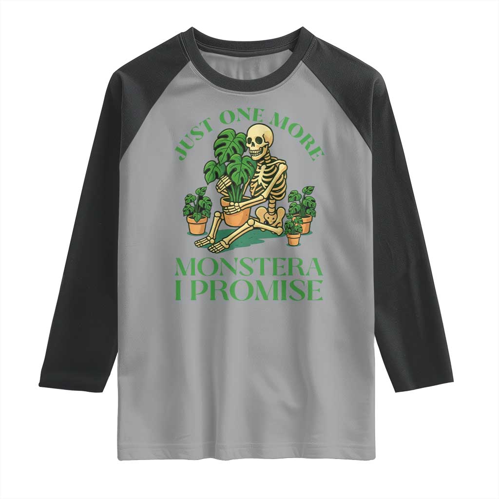 Just One More Monstera Raglan Shirt Skeleton Plant Lover Gift TS12 Sport Gray Black Print Your Wear