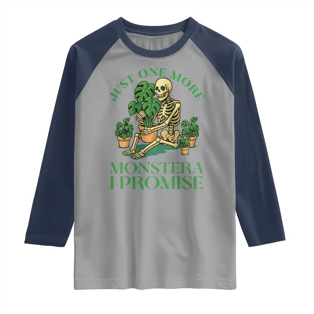 Just One More Monstera Raglan Shirt Skeleton Plant Lover Gift TS12 Sport Gray Navy Print Your Wear