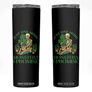 Just One More Monstera Skinny Tumbler Skeleton Plant Lover Gift TS12 Black Print Your Wear