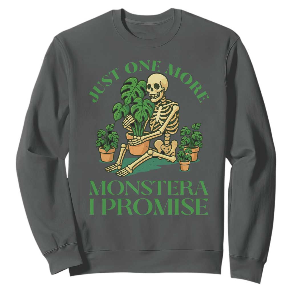Just One More Monstera Sweatshirt Skeleton Plant Lover Gift TS12 Dark Heather Print Your Wear