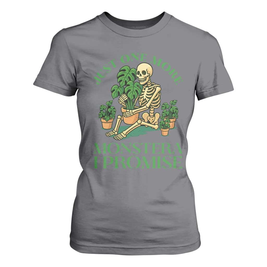 Just One More Monstera T Shirt For Women Skeleton Plant Lover Gift TS12 Charcoal Print Your Wear