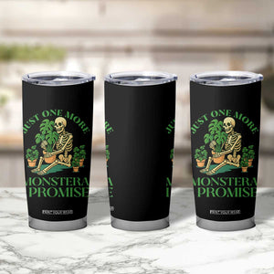 Just One More Monstera Tumbler Cup Skeleton Plant Lover Gift TS12 Print Your Wear