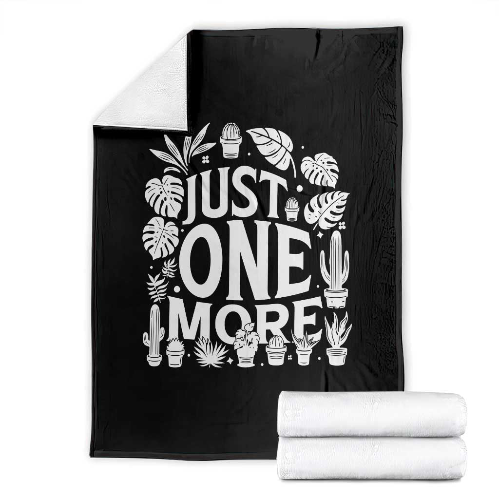 Plant Lover Humor Throw Blanket Just One More - Print Your Wear
