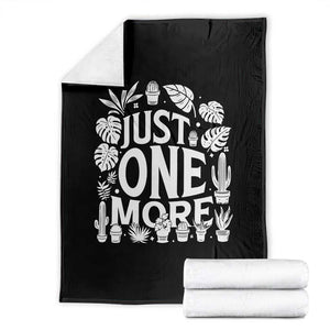 Plant Lover Humor Throw Blanket Just One More - Print Your Wear