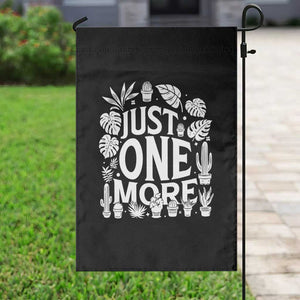 Plant Lover Humor Garden Flag Just One More - Print Your Wear