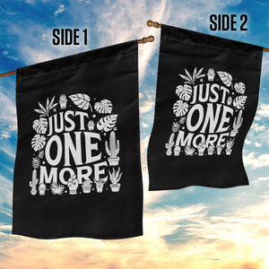 Plant Lover Humor Garden Flag Just One More - Print Your Wear