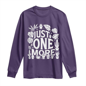 Plant Lover Humor Long Sleeve Shirt Just One More TS12 Purple Print Your Wear