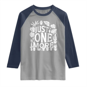 Plant Lover Humor Raglan Shirt Just One More TS12 Sport Gray Navy Print Your Wear
