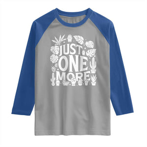 Plant Lover Humor Raglan Shirt Just One More TS12 Sport Gray Royal Print Your Wear
