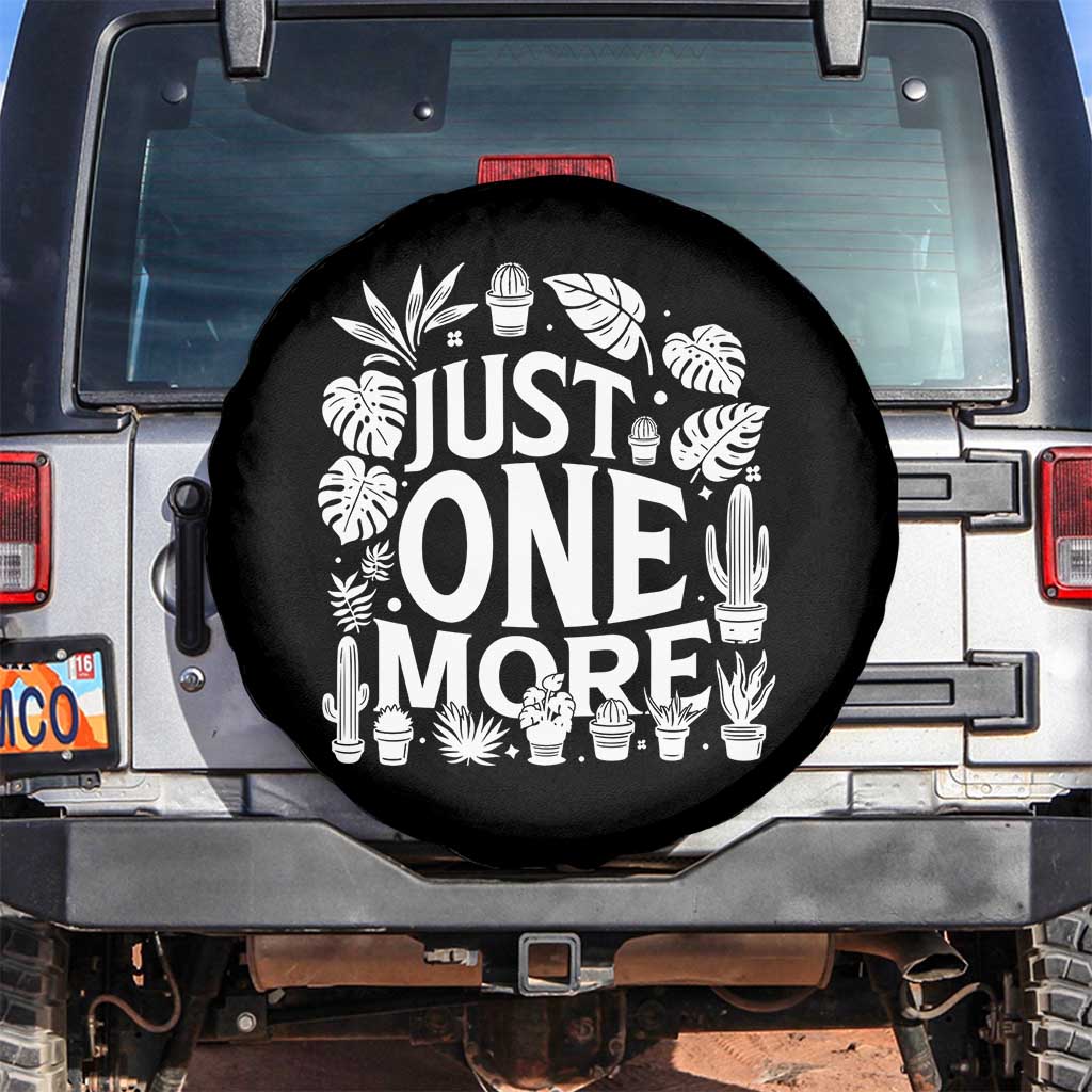 Plant Lover Humor Spare Tire Cover Just One More TS12 No hole Black Print Your Wear