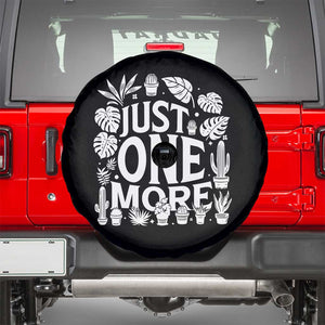 Plant Lover Humor Spare Tire Cover Just One More TS12 Black Print Your Wear
