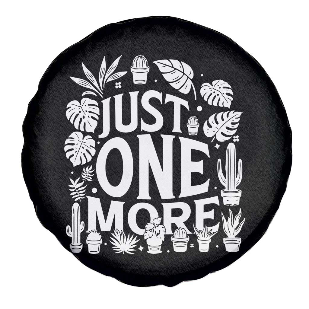 Plant Lover Humor Spare Tire Cover Just One More TS12 Print Your Wear