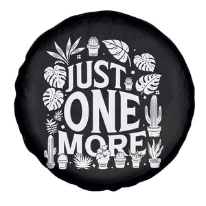Plant Lover Humor Spare Tire Cover Just One More TS12 Print Your Wear