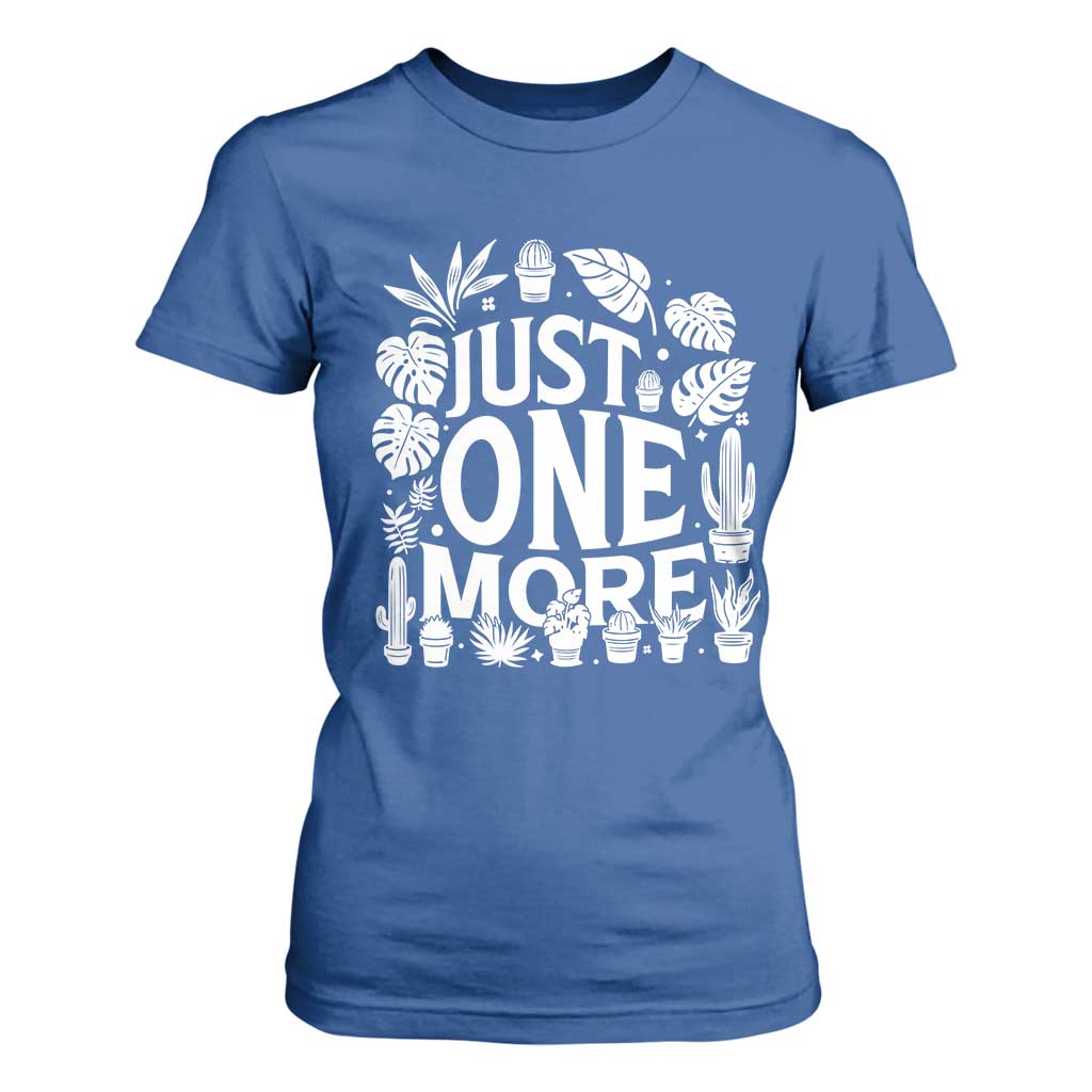 Plant Lover Humor T Shirt For Women Just One More TS12 Royal Blue Print Your Wear