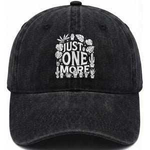 Plant Lover Humor Washed Cotton Baseball Cap Just One More TS12 Print Your Wear
