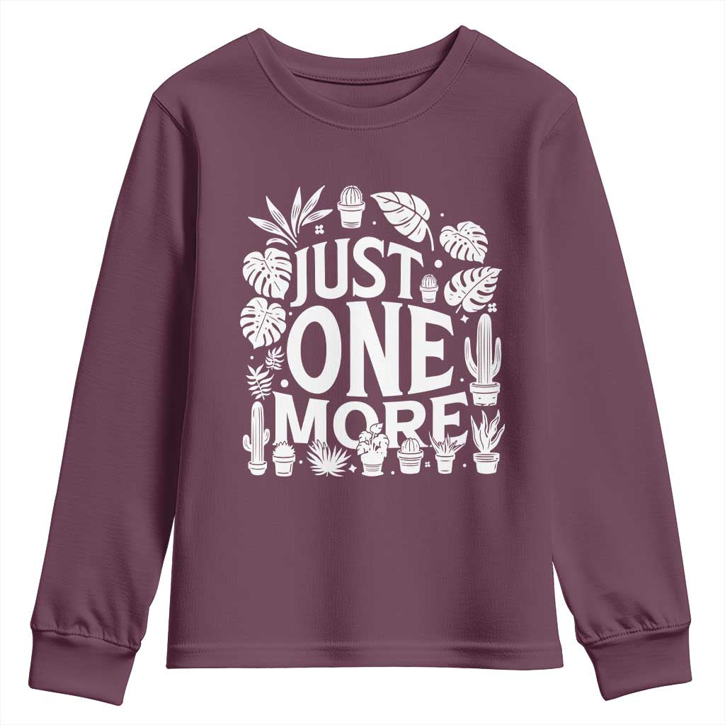 Plant Lover Humor Youth Sweatshirt Just One More TS12 Maroon Print Your Wear