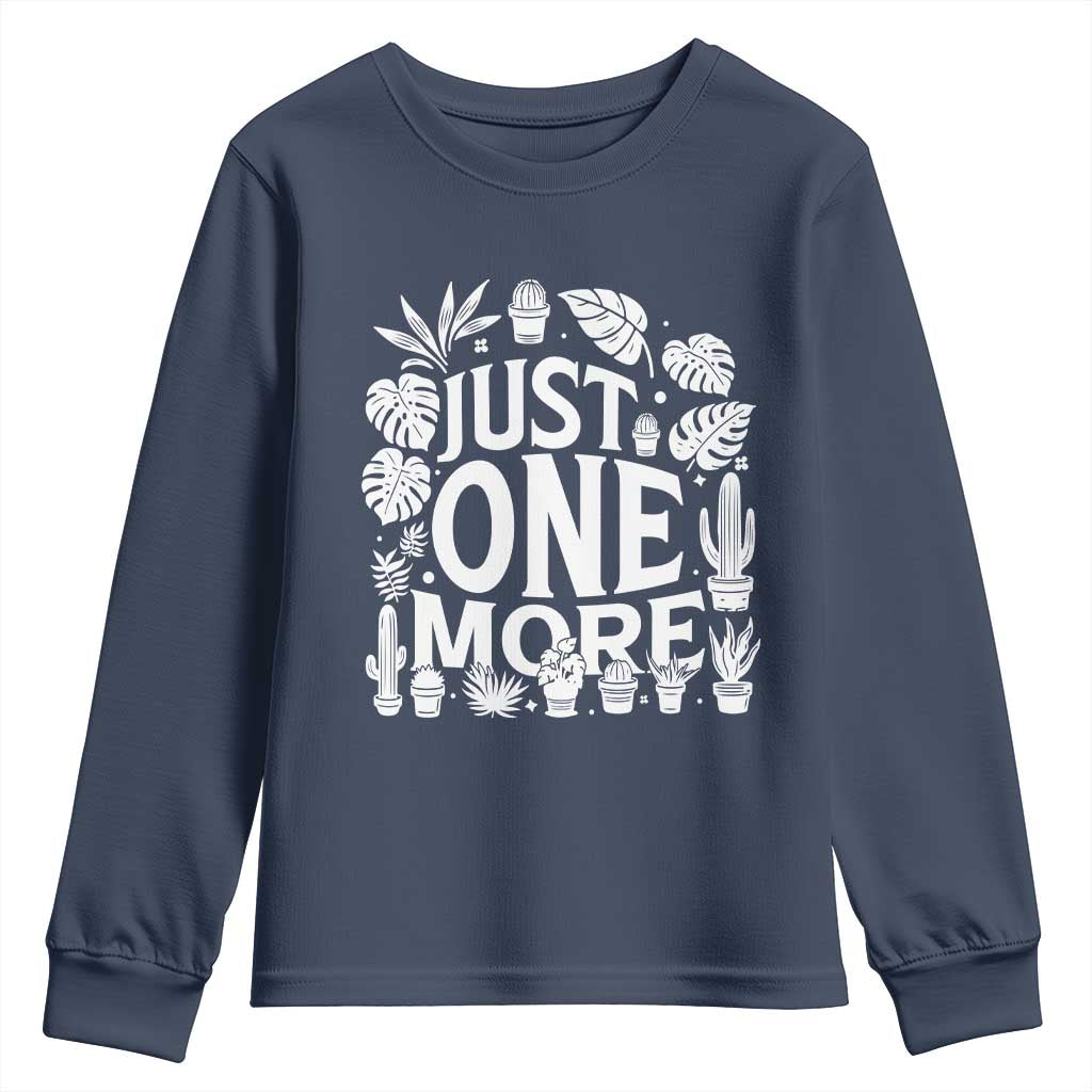 Plant Lover Humor Youth Sweatshirt Just One More TS12 Navy Print Your Wear
