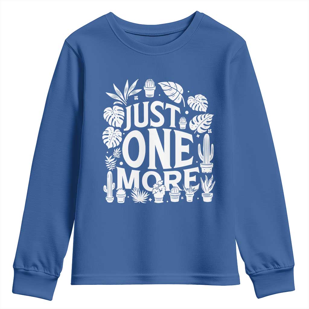 Plant Lover Humor Youth Sweatshirt Just One More TS12 Royal Blue Print Your Wear
