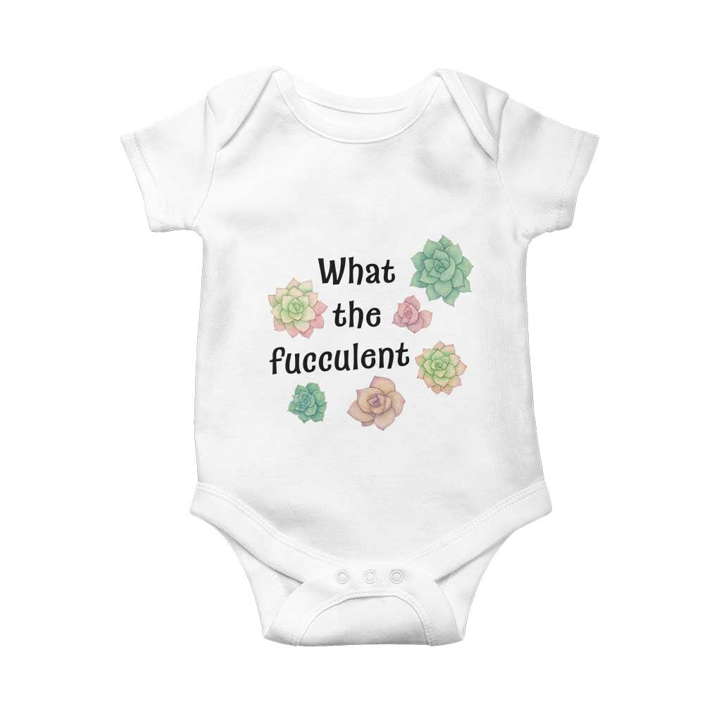 Succulent Lover Gift Baby Onesie What The Fucculent TS12 White Print Your Wear