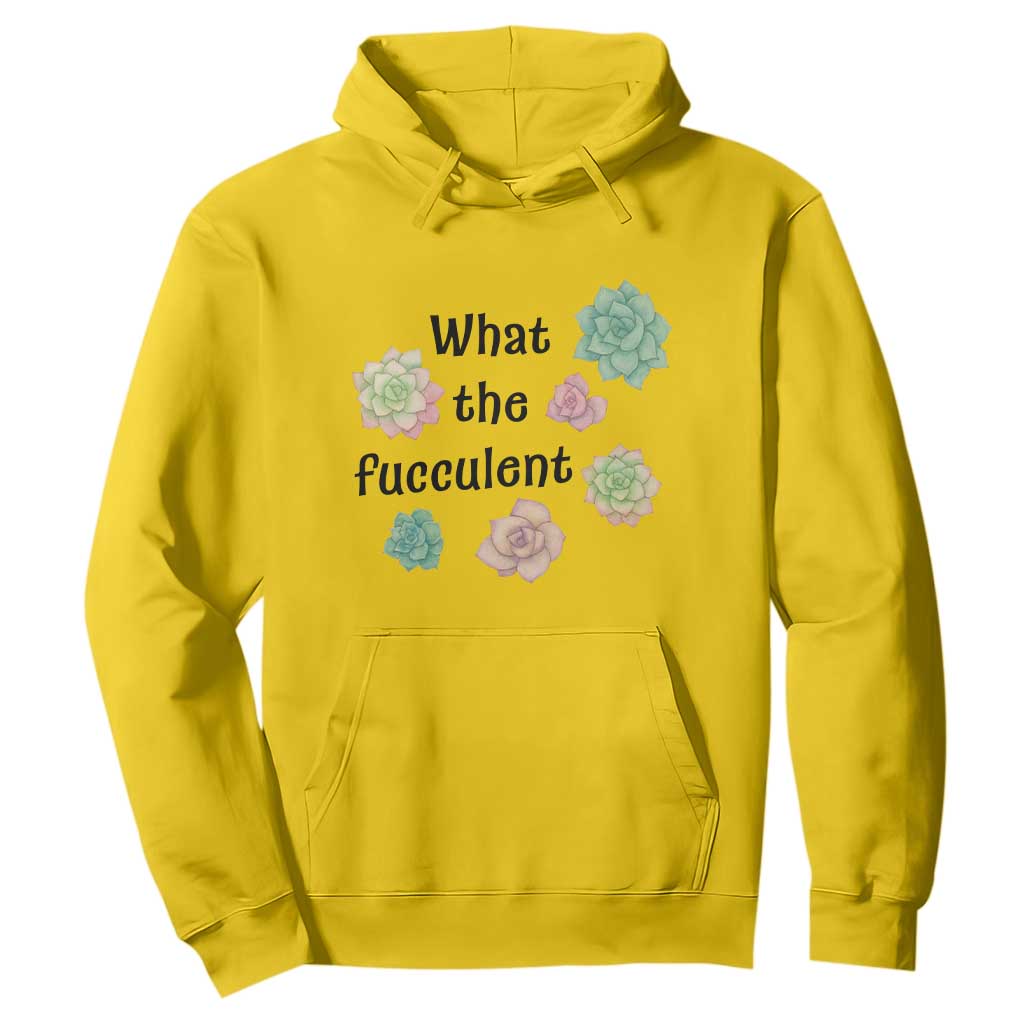 Succulent Lover Gift Hoodie What The Fucculent TS12 Daisy Print Your Wear