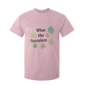Succulent Lover Gift T Shirt For Kid What The Fucculent TS12 Light Pink Print Your Wear